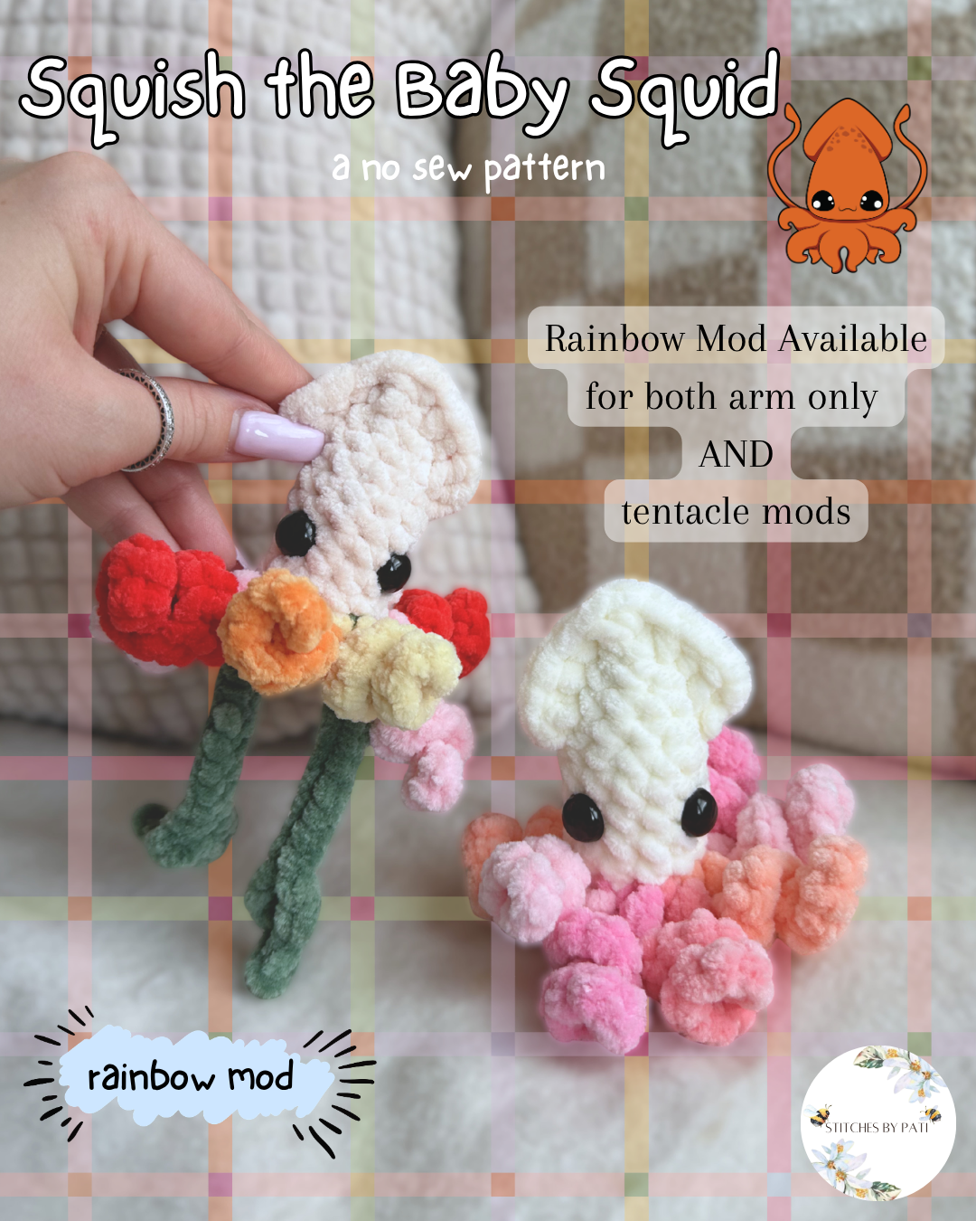 Squish the Baby Squid - NO SEW! Crochet Pattern - with RAINBOW & Appendage Modifications